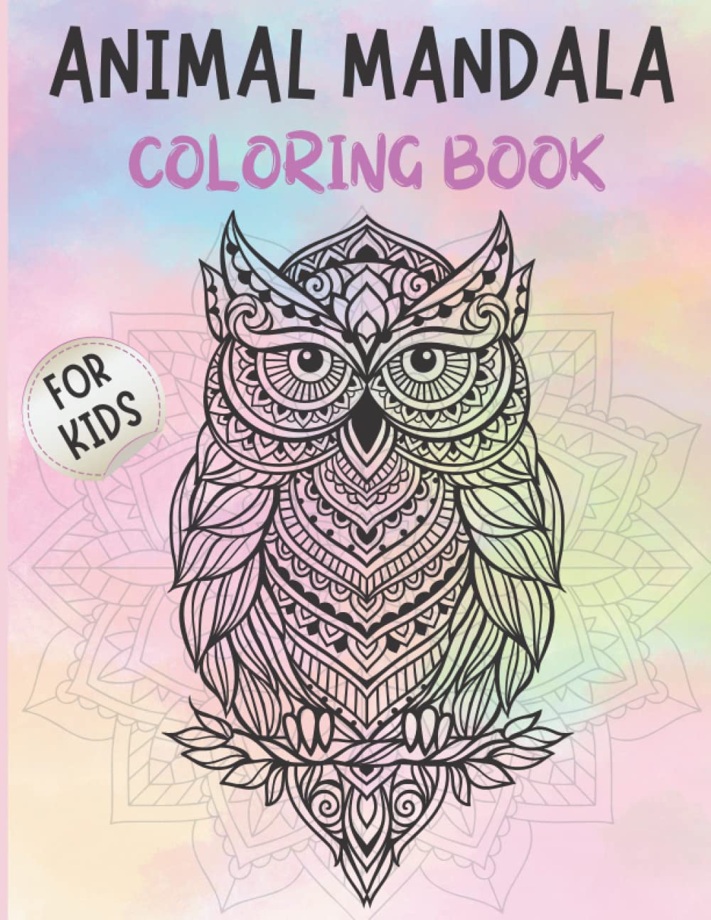 Animal Mandala coloring book for kids: +80 fantastic animal mandalas for kids 6 years and up to color and relax,encourage creativity with the mandala ... motor skills. Designs for relaxation