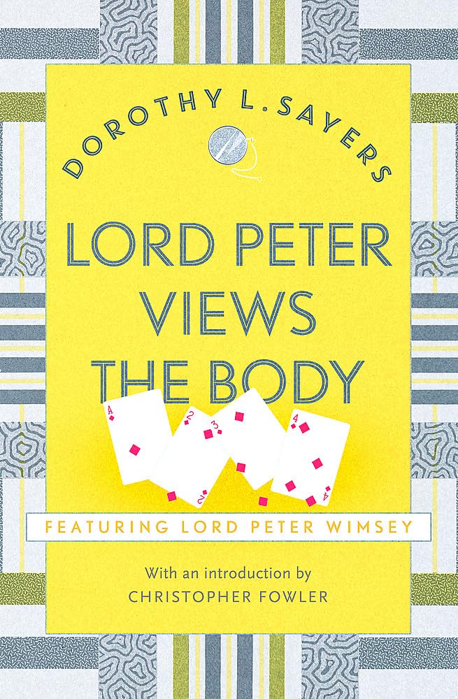 Lord Peter Views the Body: The Queen of Golden age detective fiction