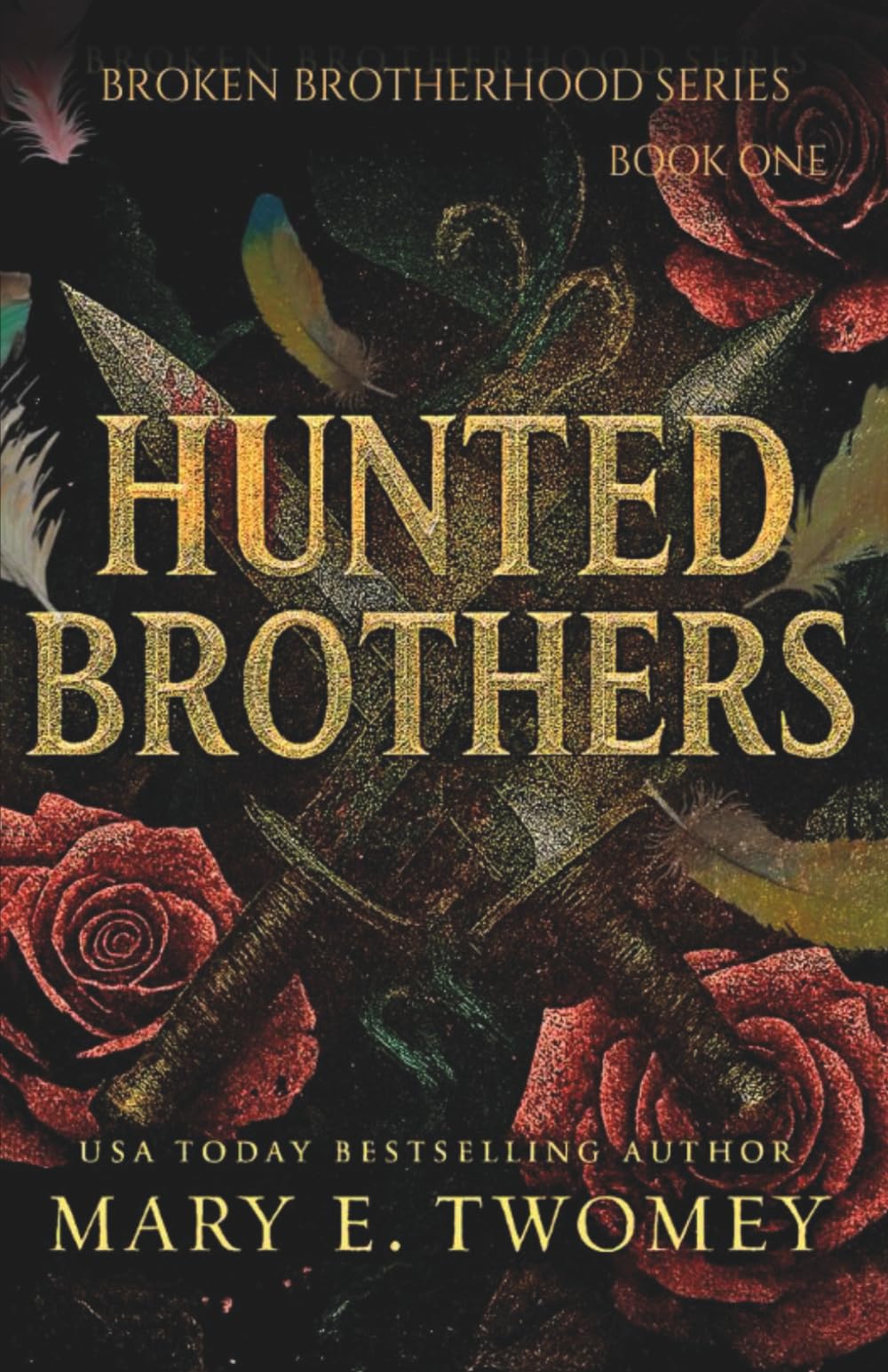 Hunted Brothers: 1 (Broken Brotherhood)
