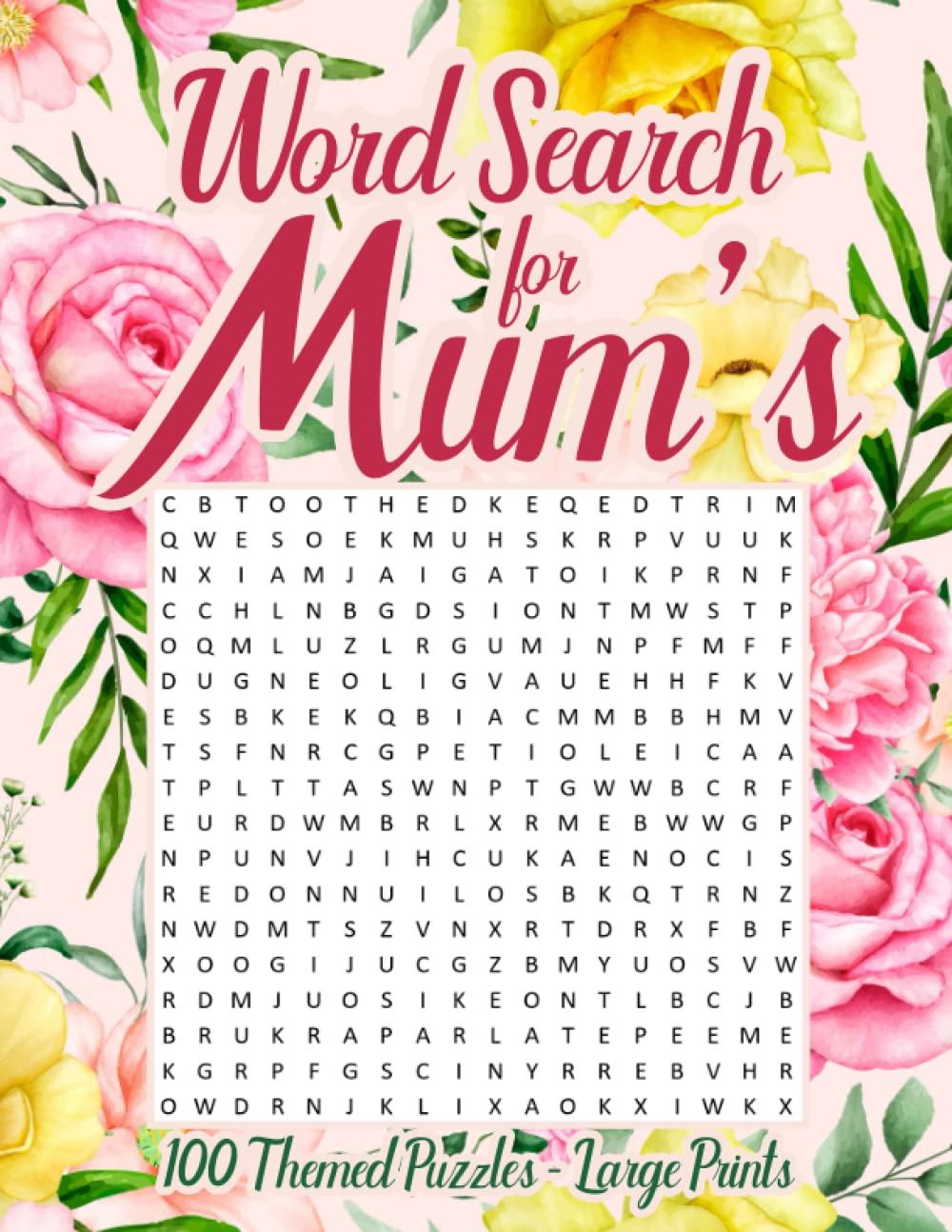 Word Search for Mum's: Beautiful Word Search for Mum's | Word Searches for Adults With 100 Themed Puzzles - Large Prints (Mother's Day Word Search)