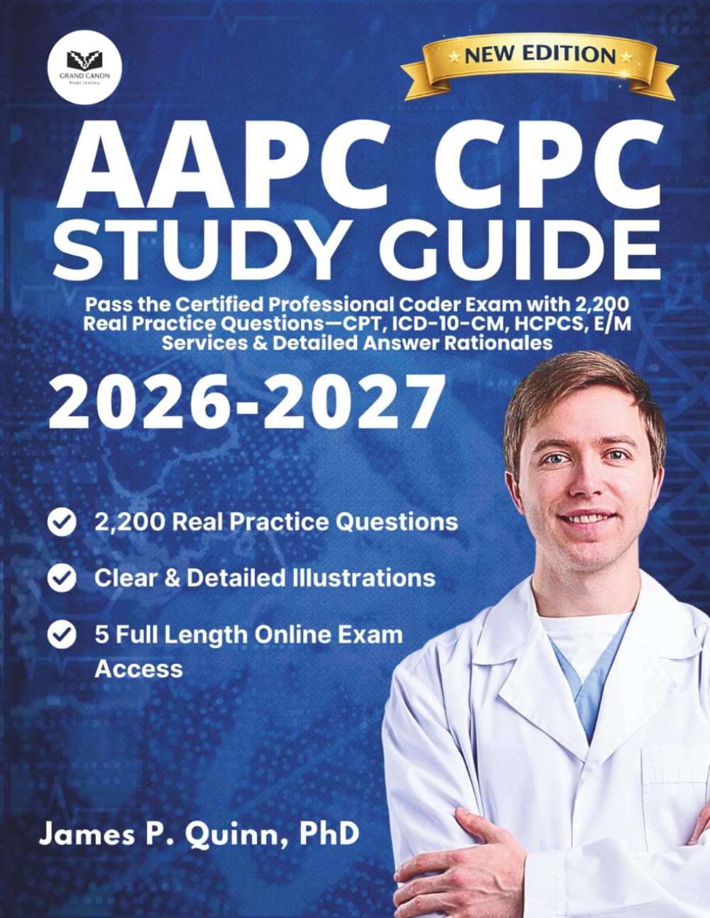 AAPC CPC Study Guide 2026-2027: Pass the Certified Professional Coder Exam with 2,200 Real Practice Questions—CPT, ICD-10-CM, HCPCS, E/M Services & ... Rationales (Pass-Ready Certification Prep)