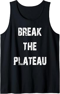 Break The Plateau Motivation Tank Top