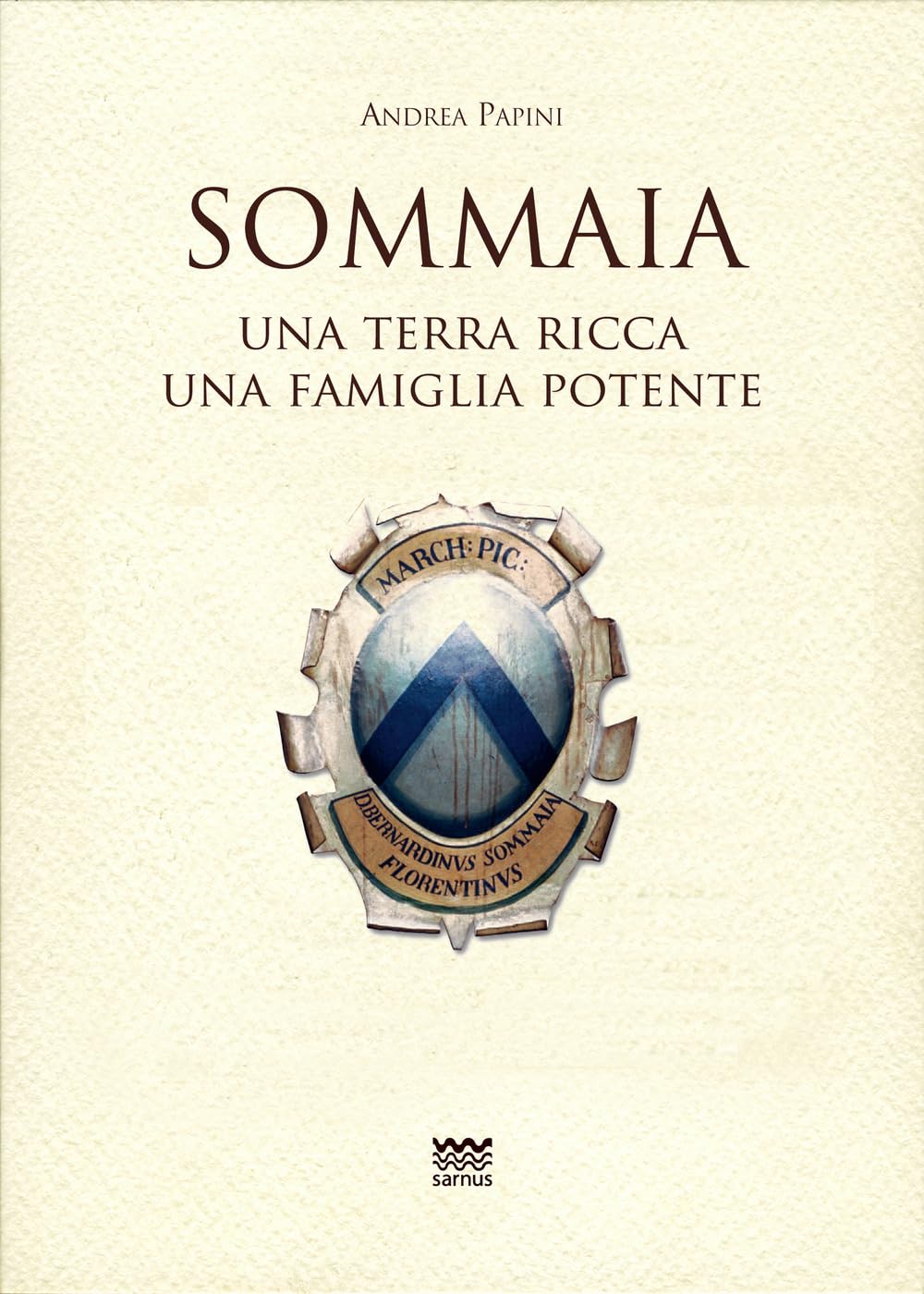 Sommaia. Una Terra Ricca, Una Famiglia Potente - 4