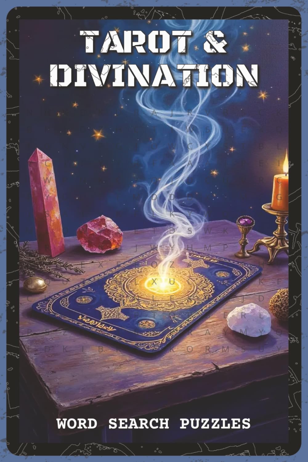Tarot and Divination Word Search Puzzles: Word Search Puzzles with Easy to Read about Tarot Cards, Astrology, and Spiritual Symbols | 6x9 inches, 110 ... Seekers, and Mystics (Mystery & Magic)