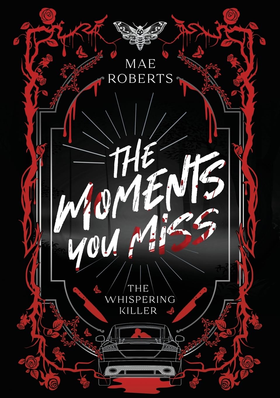 The Moments You Miss (The Whispering Killer Duology)