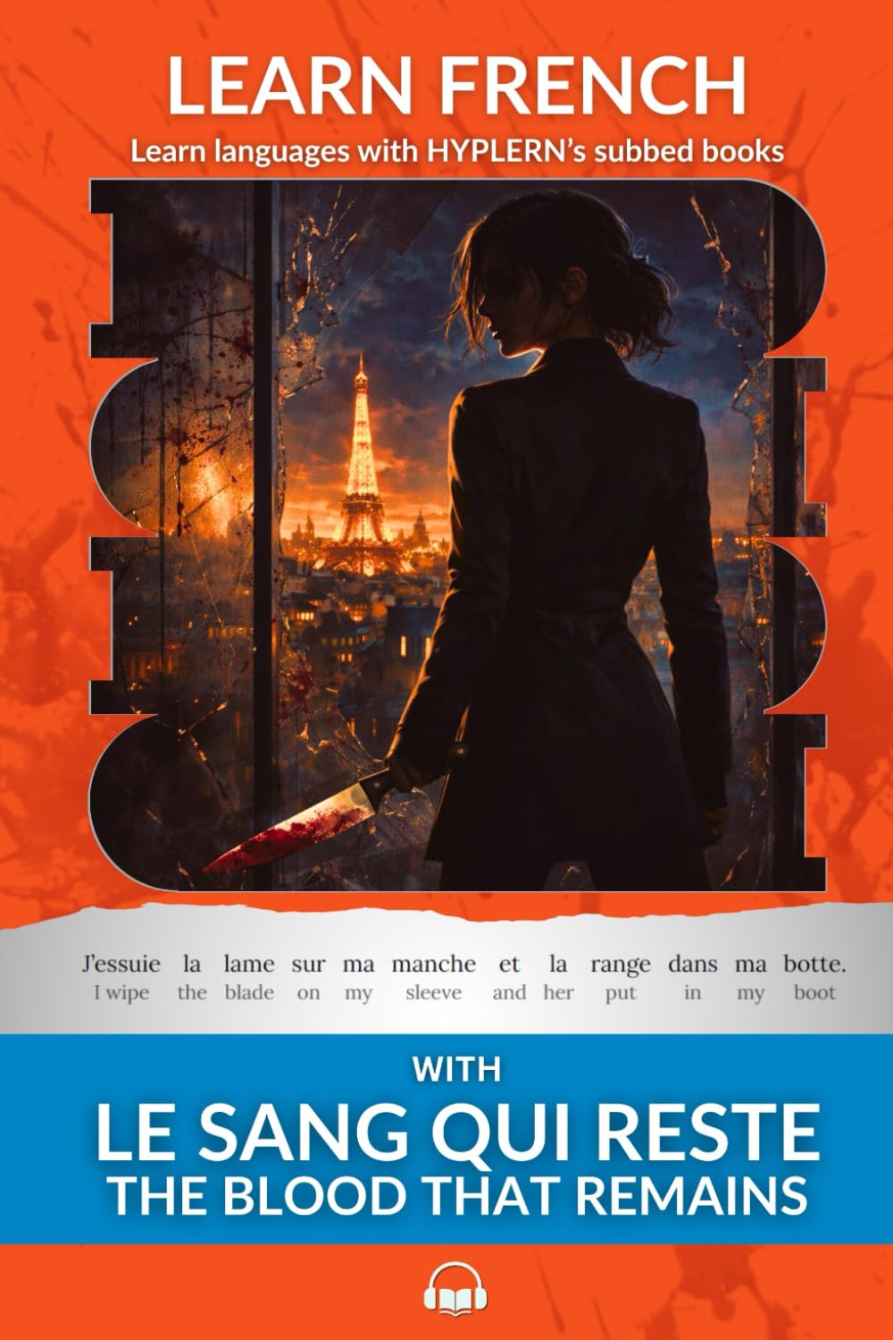 Learn French with Le Sang Qui Reste: Interlinear French to English