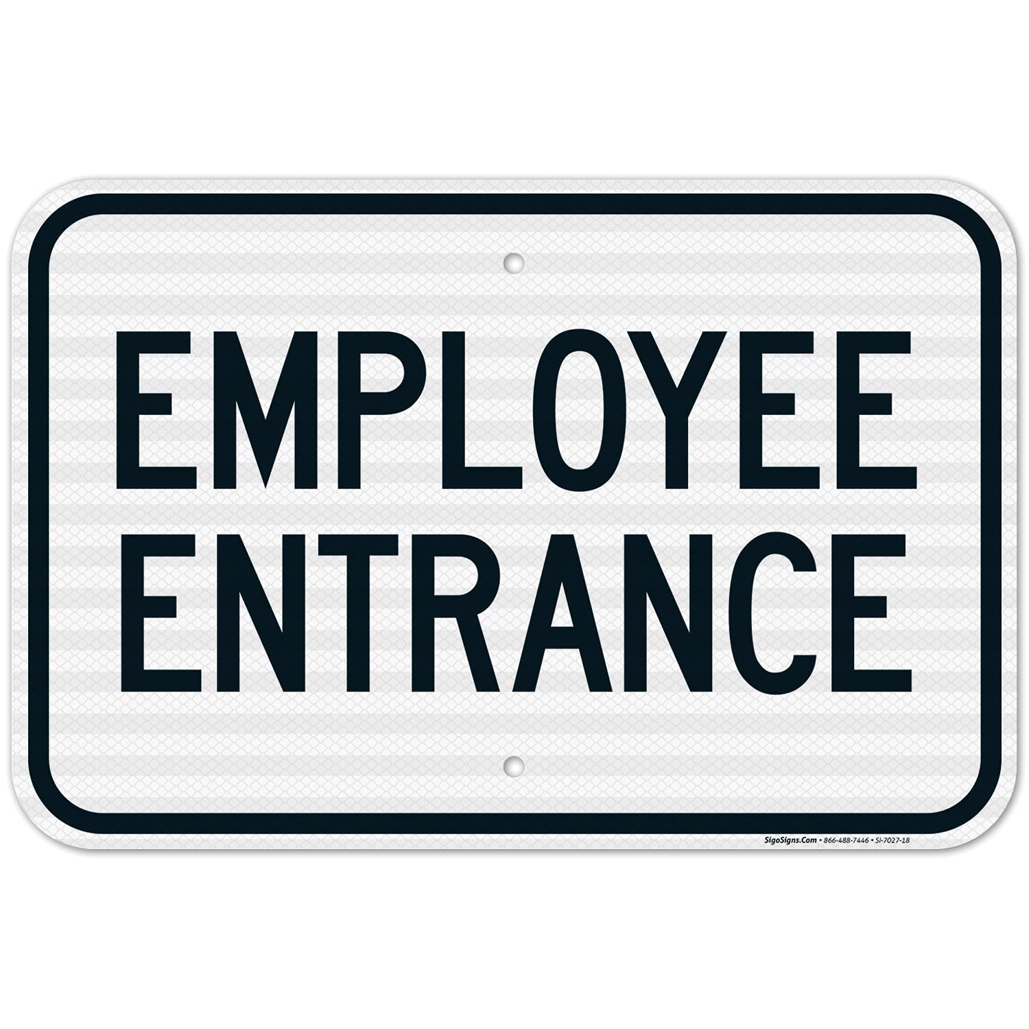 Traffic Entrance Employee Entrance Sign, 12x18 Inches, 3M EGP Reflective .063 Aluminum, Fade Resistant, Made in USA