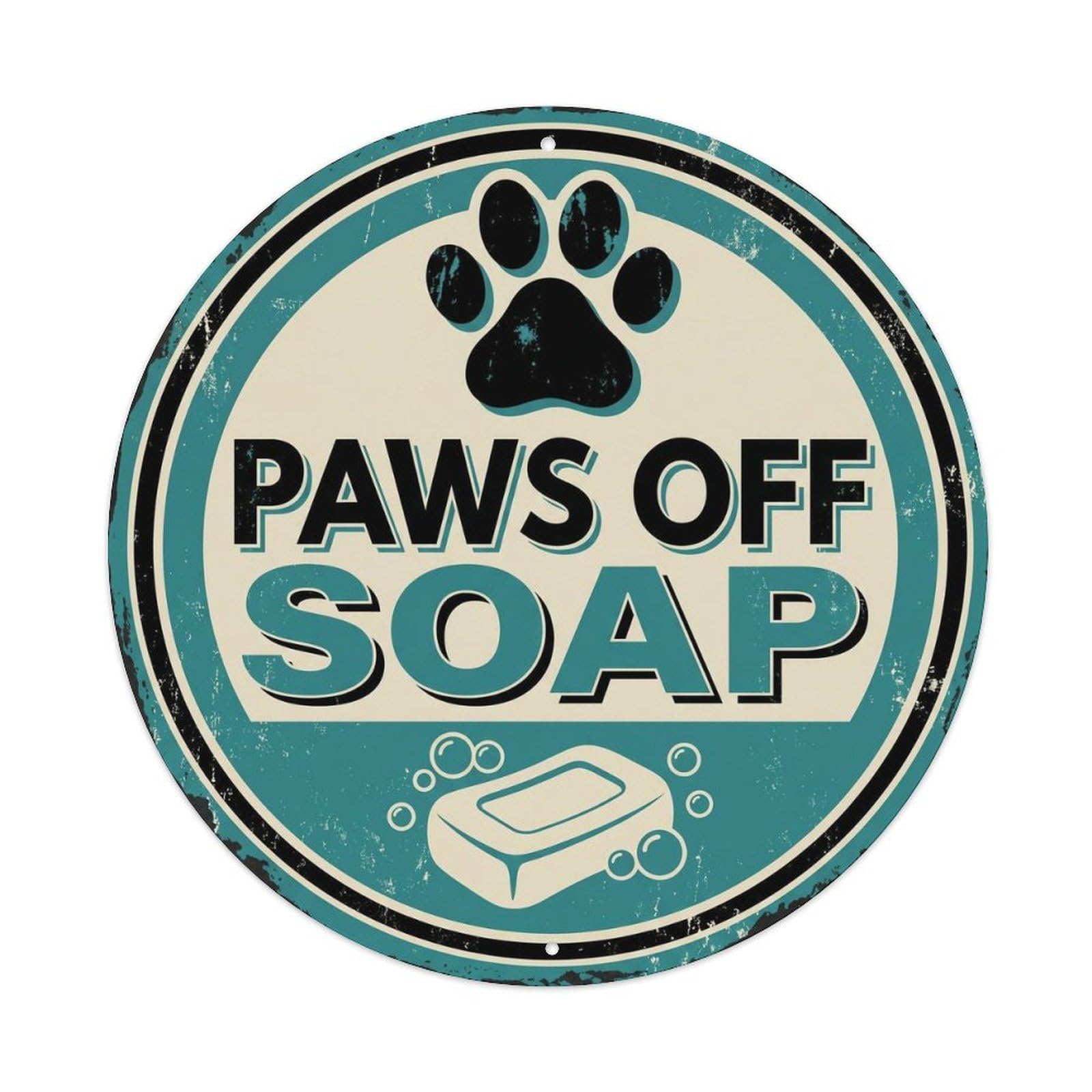 Paws Off Soap Restroom Rules Washroom Humor Bathroom Label Metal Tin Sign Plaque Wall Decor for Cafe, Man Cave, Club Bar, Office, Home Garden Round Metal Poster 8x8Inch