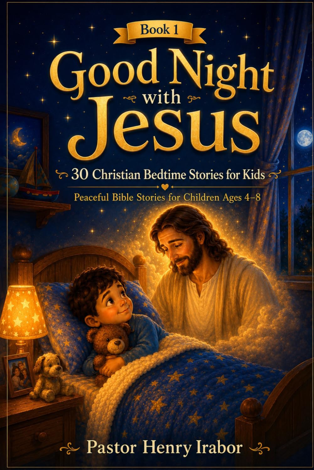Good Night with Jesus: 30 Christian Bedtime Stories for Kids: Peaceful Bible Stories for Children Ages 4–8