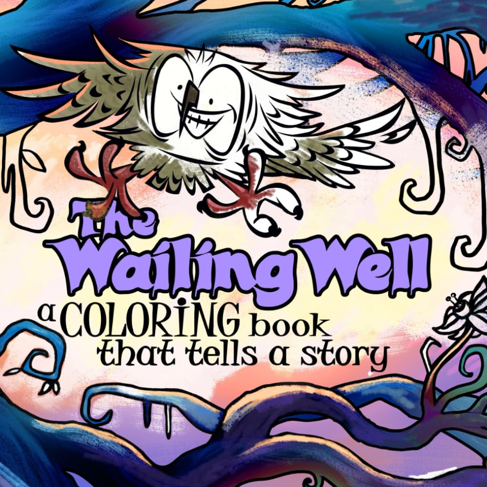 The Wailing Well - Coloring: A Coloring Book that tells a story (Wisdom Well)