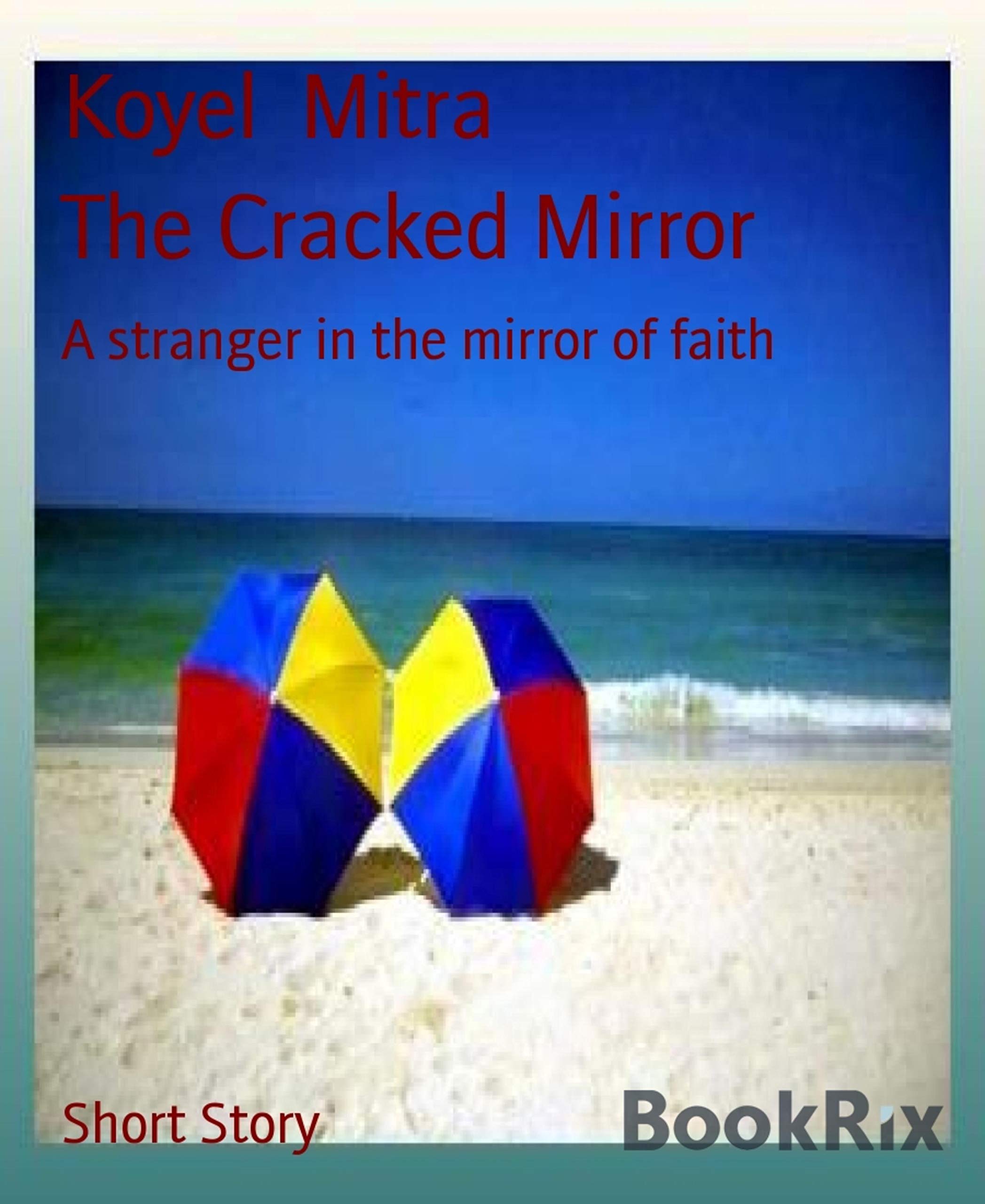 The Cracked Mirror: A stranger in the mirror of faith

Amazon.Com Rank: N/A

Click here to learn more or buy it now!