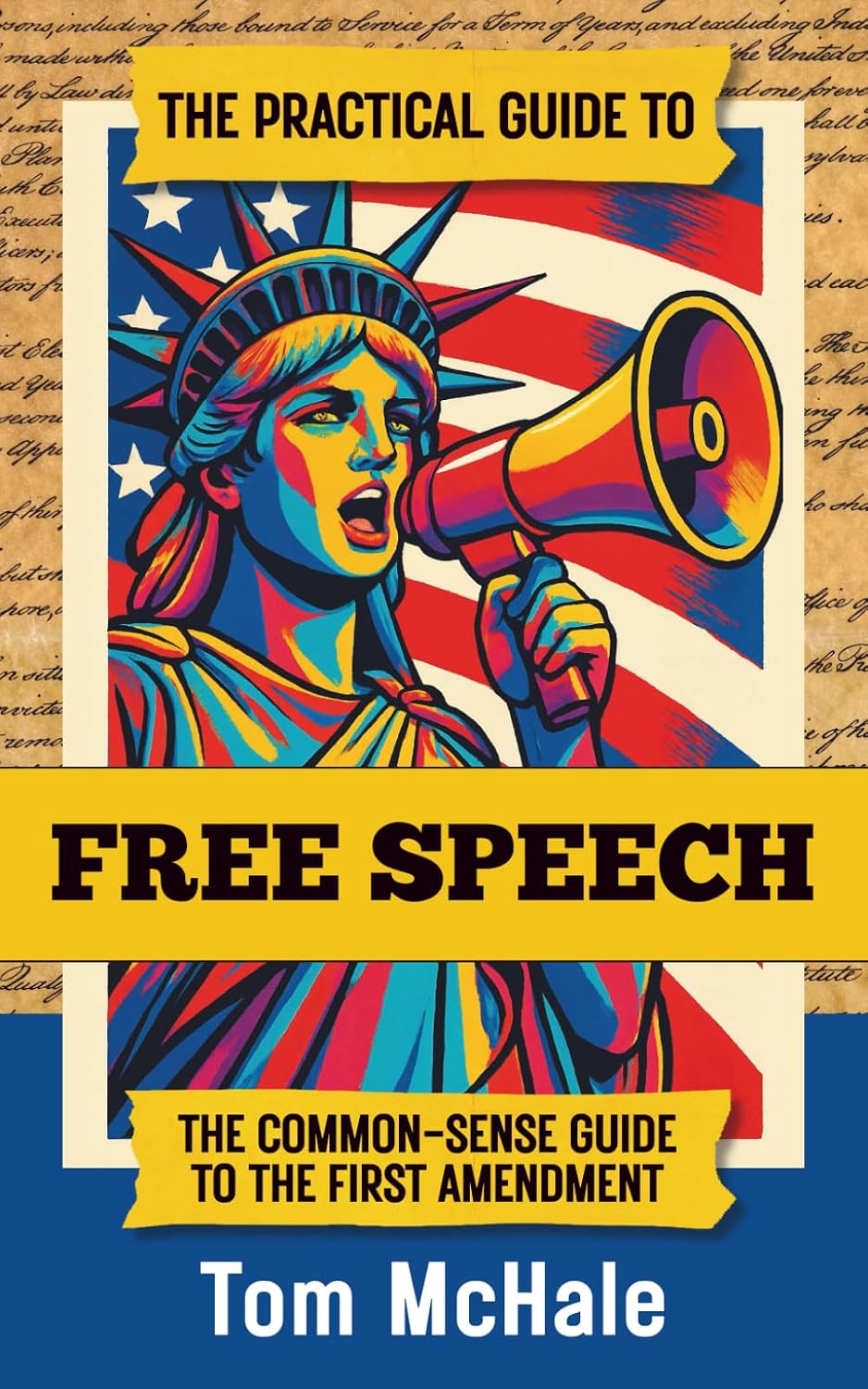 The Practical Guide to Free Speech: The Common-sense Guide