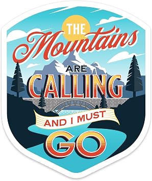 Stickios Camping & Hiking Bumper Sticker - The Mountains are Calling and I Must Go Decal for Cars & Windows - Made in USA - John Muir Quote 4.1 x 4.9 inches