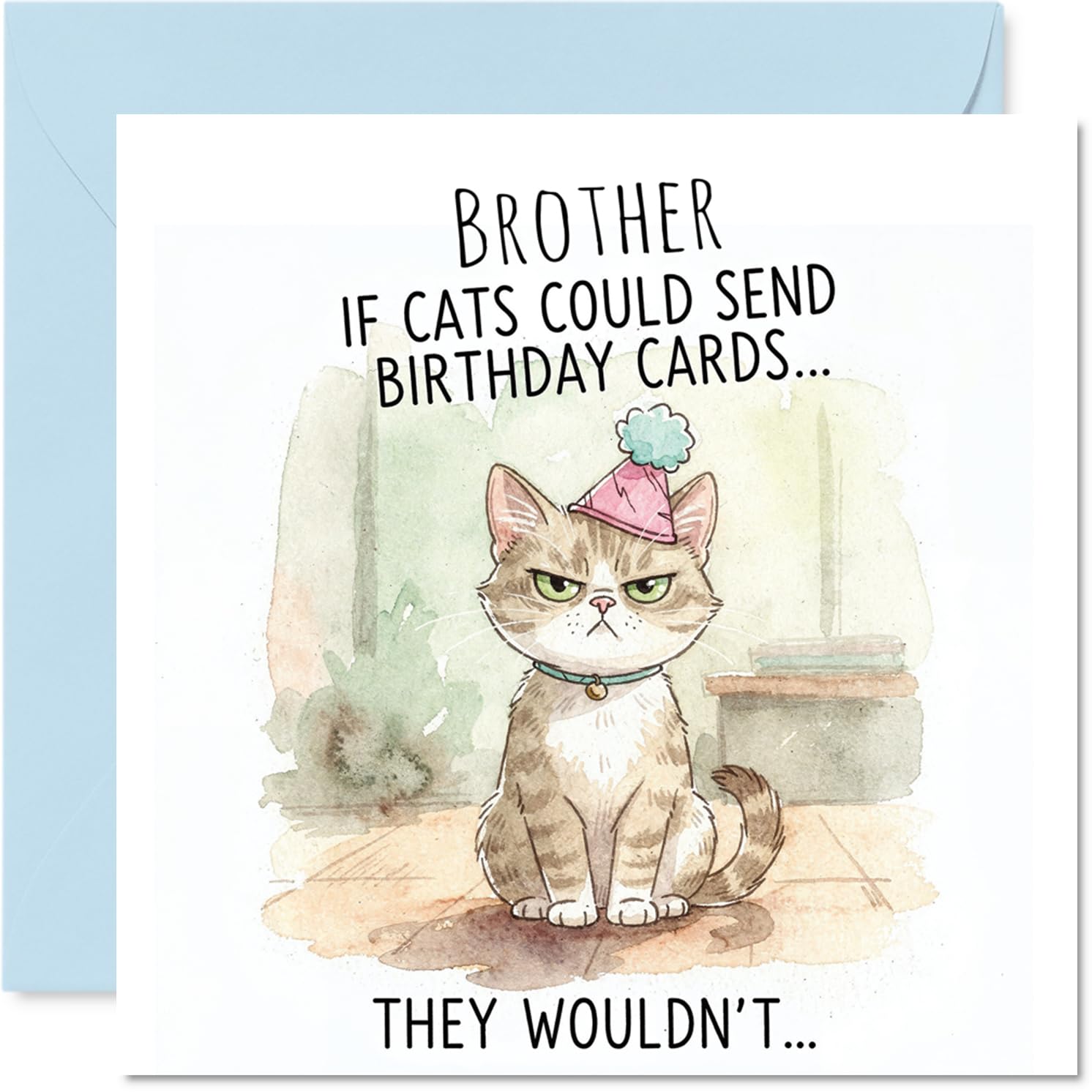 Brother Birthday Card - If Cats Could Give Cards - Happy Birthday Card for Brother from Sister Sibling, 145mm sassy cat illustration Bday Greeting Cards