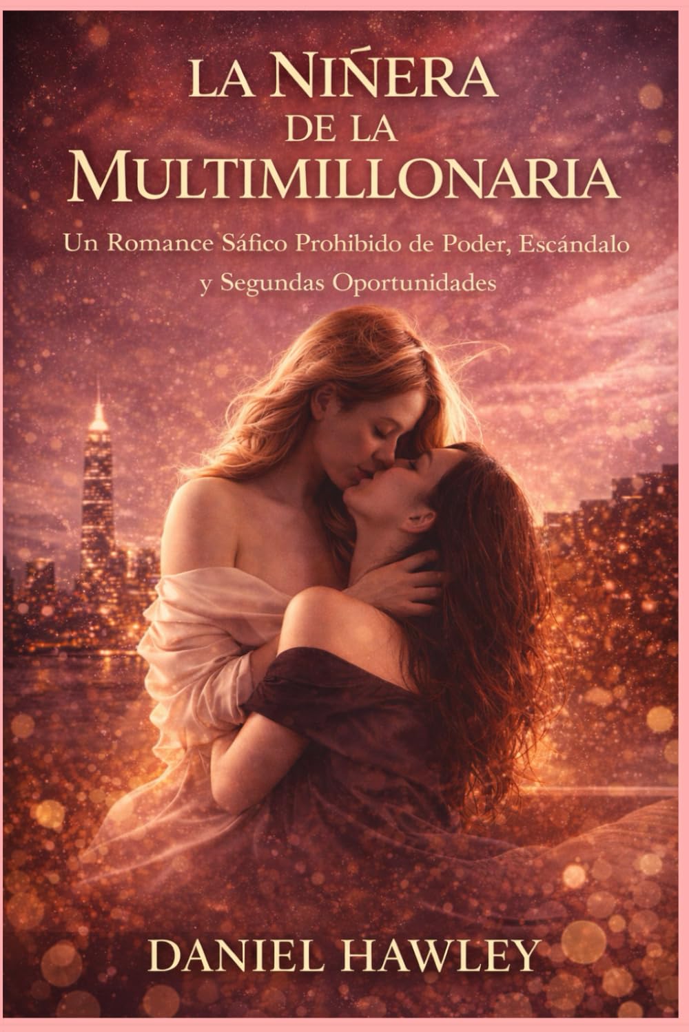 La Niñera de la Multimillonaria: Un Romance Sáfico Prohibido de Poder, Escándalo y Segundas Oportunidades