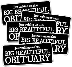 3.5" Big Beautiful Obituary Sticker 5 Pack - Vinyl Decal Stickers Waterproof Outdoor Car, Leftist Political Humor Shirts, ...