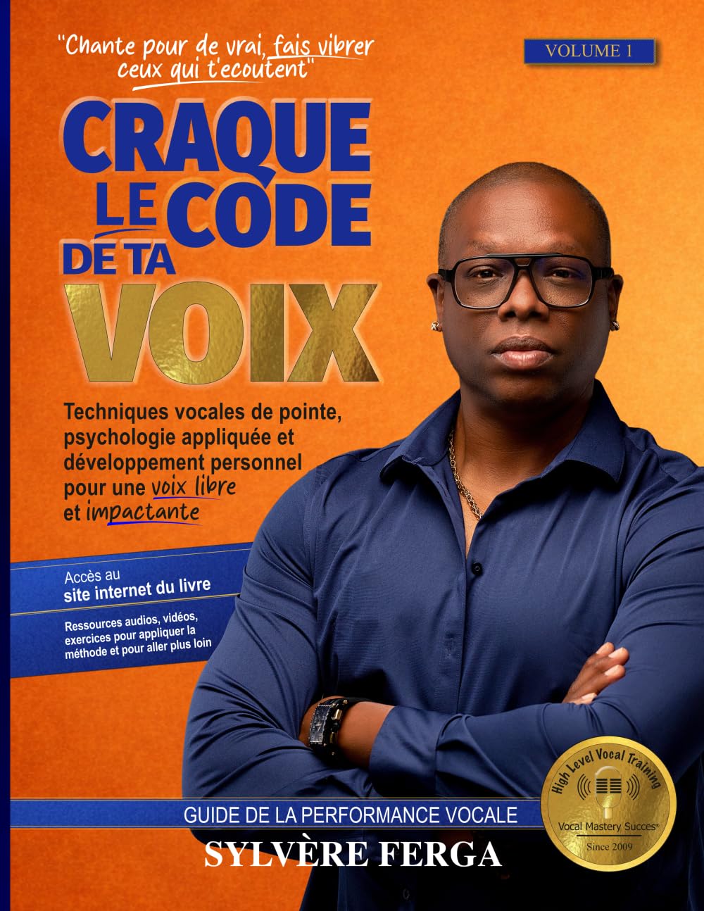 Craque le code de ta voix: Techniques vocales de pointe, psychologie appliquée et développement personnel pour une voix libre et impactante