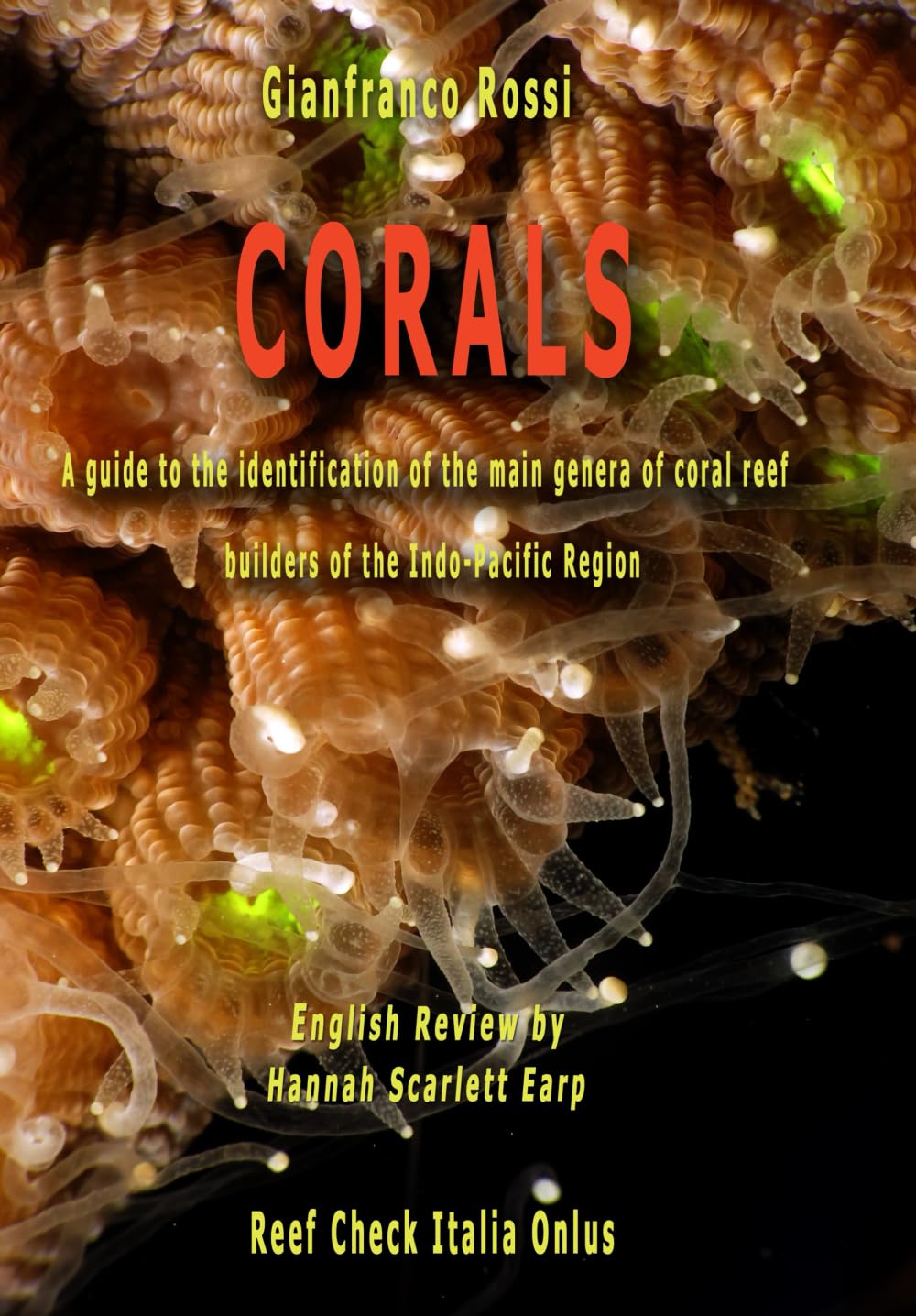 Corals: A guide to the identification of the main genera of coral reef builders of the Indo-Pacific Region