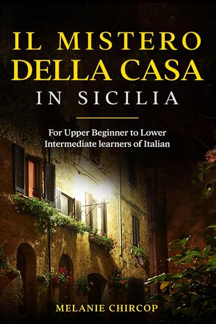Portada de Il Mistero Della Casa in Sicilia: For Upper Beginner to Lower Intermediate learners of Italian: 1