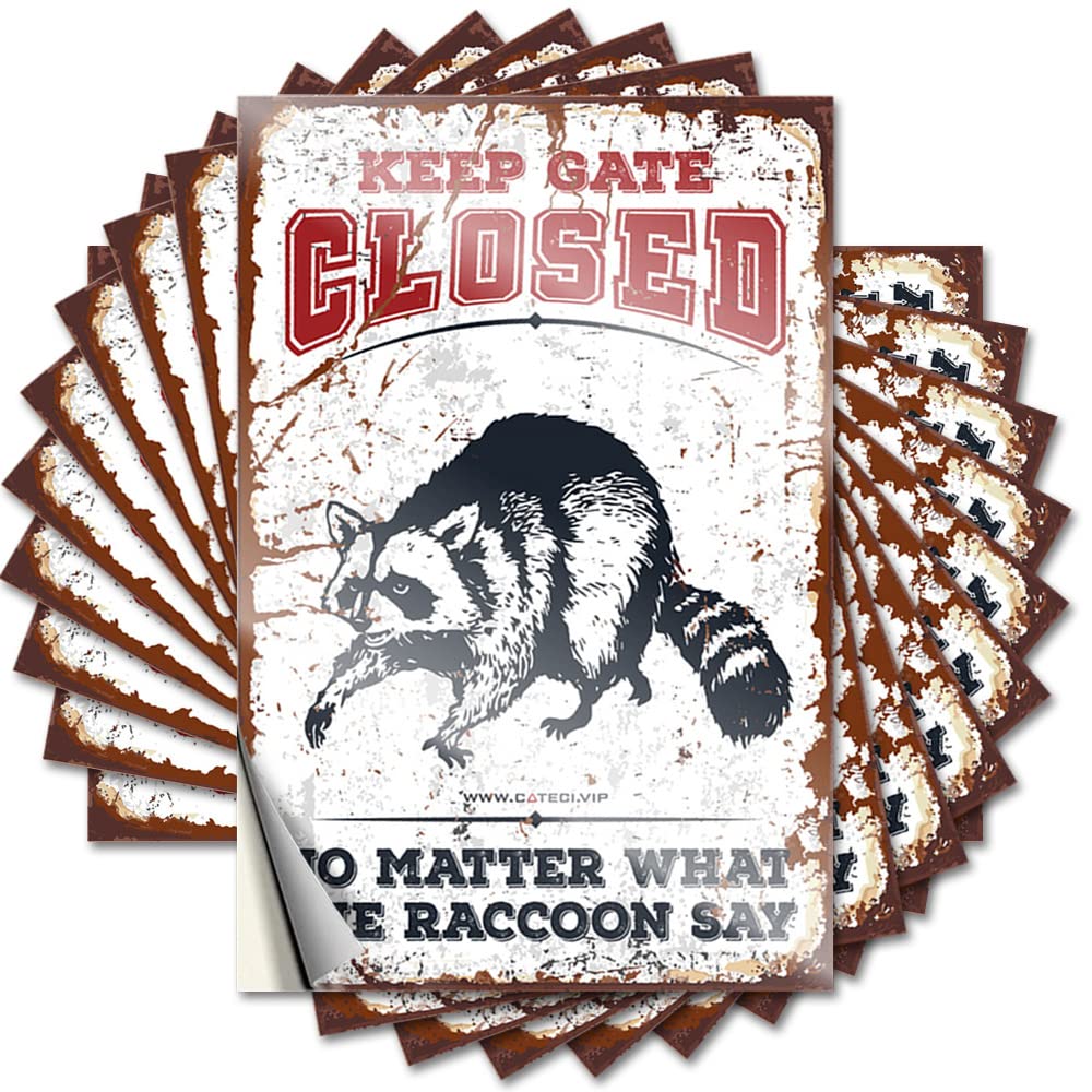Funny Bumper Sticker Keep Gate Closed No Matter What The Raccoon Say Funny Sticker 10 Pcs Prank Stickers for Adults Adult Humor Stickers(12X18CM)