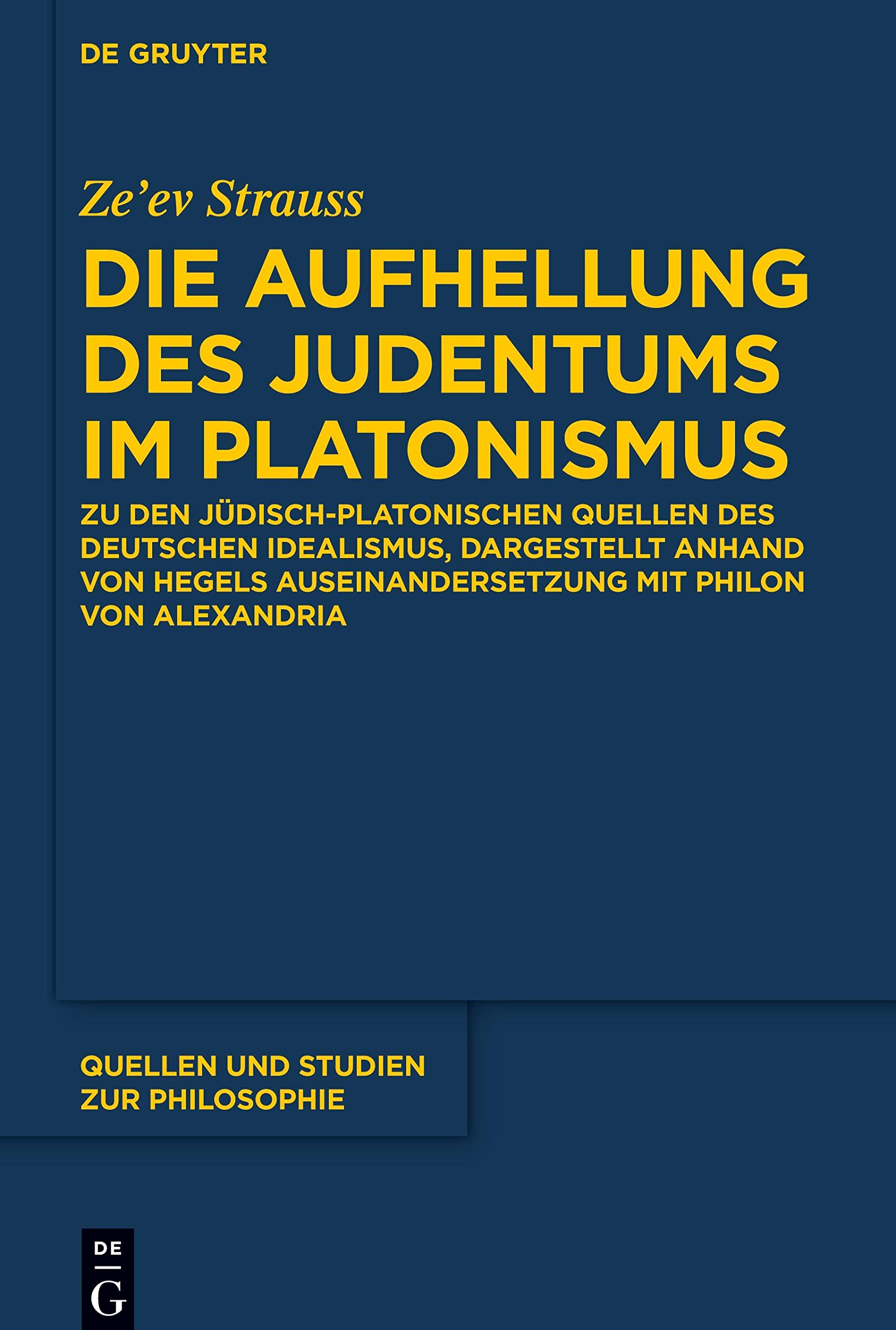 Die Aufhellung des Judentums im Platonismus by Ze'ev Strauss - 9783110621877