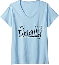 Womens Finally Honeymooning Late Honeymoon Quotes V-Neck T-Shirt