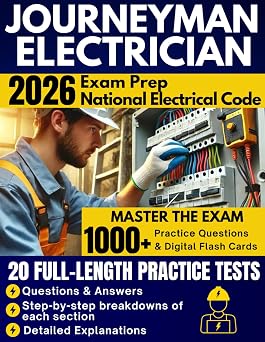 Journeyman Electrician Exam Prep 2025: A Complete Study Guide for Mastering the Journeyman Electrician Exam. Complete NEC-Based Preparation to Pass with Confidence