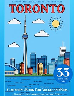Toronto Colouring Book for Adults and Kids: Canadian Cityscapes, Landmarks & Neighborhoods of Ontario Canada's Vibrant City Coloring Pages