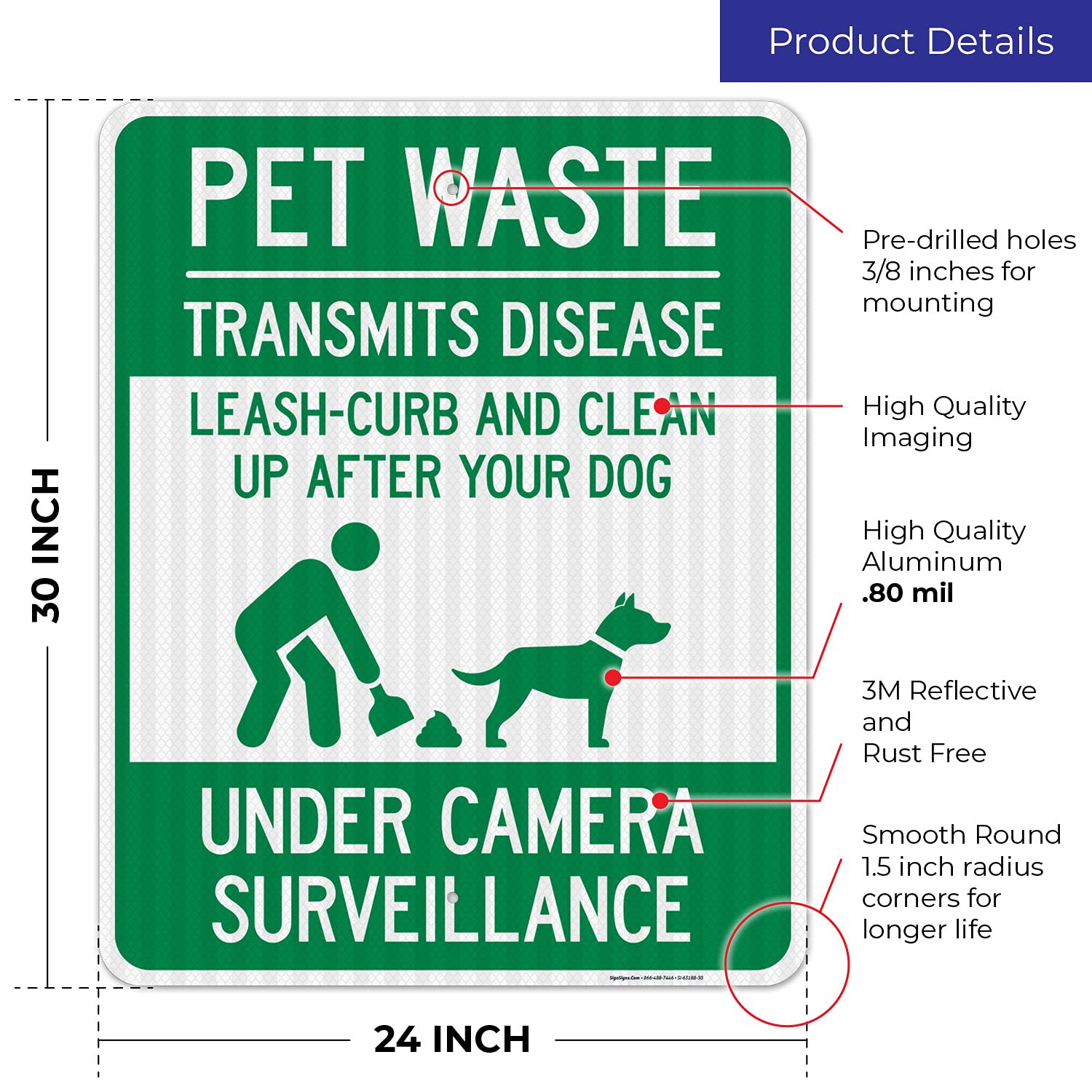 Pet Waste Leash-Curb and Clean Up After Your Dog Under Camera Surveillance Sign, (SI-63188) 24x30 Inches, 3M EGP Reflective .080 Aluminum, Fade Resistant, Made in USA