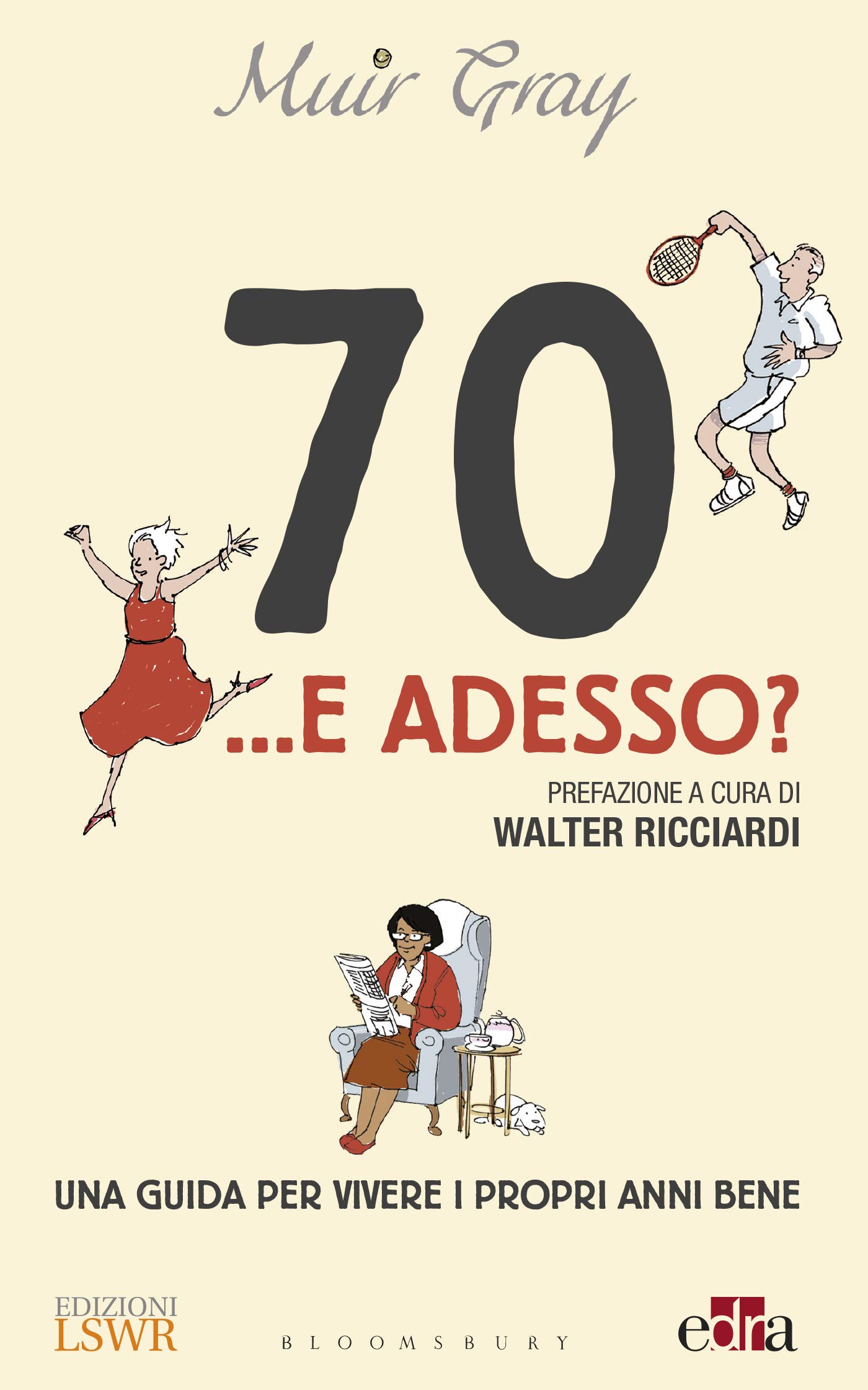 70... E Adesso? Una Guida Per Vivere I Propri Anni Bene - 4