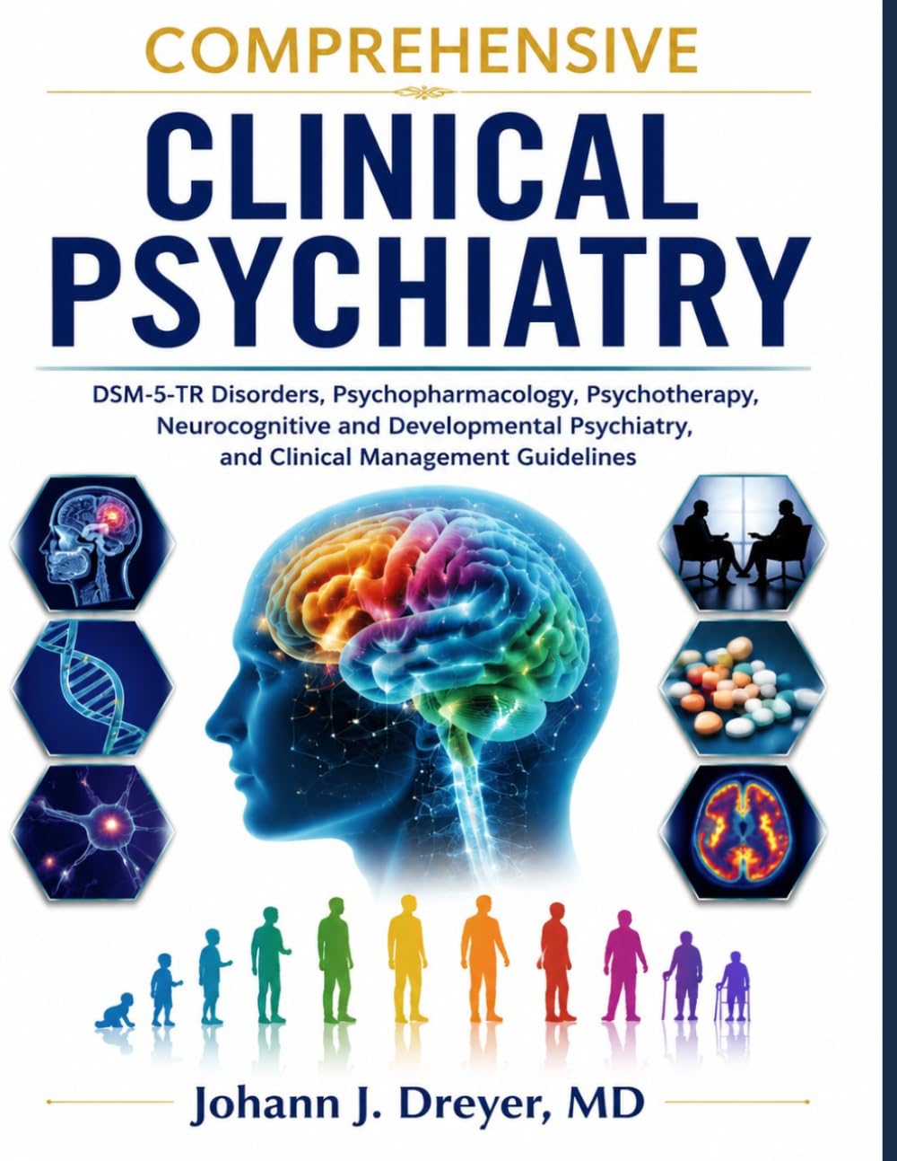 Comprehensive Clinical Psychiatry: DSM-5-TR Disorders, Psychopharmacology, Psychotherapy, Neurocognitive and Developmental Psychiatry, and Clinical Management Guidelines