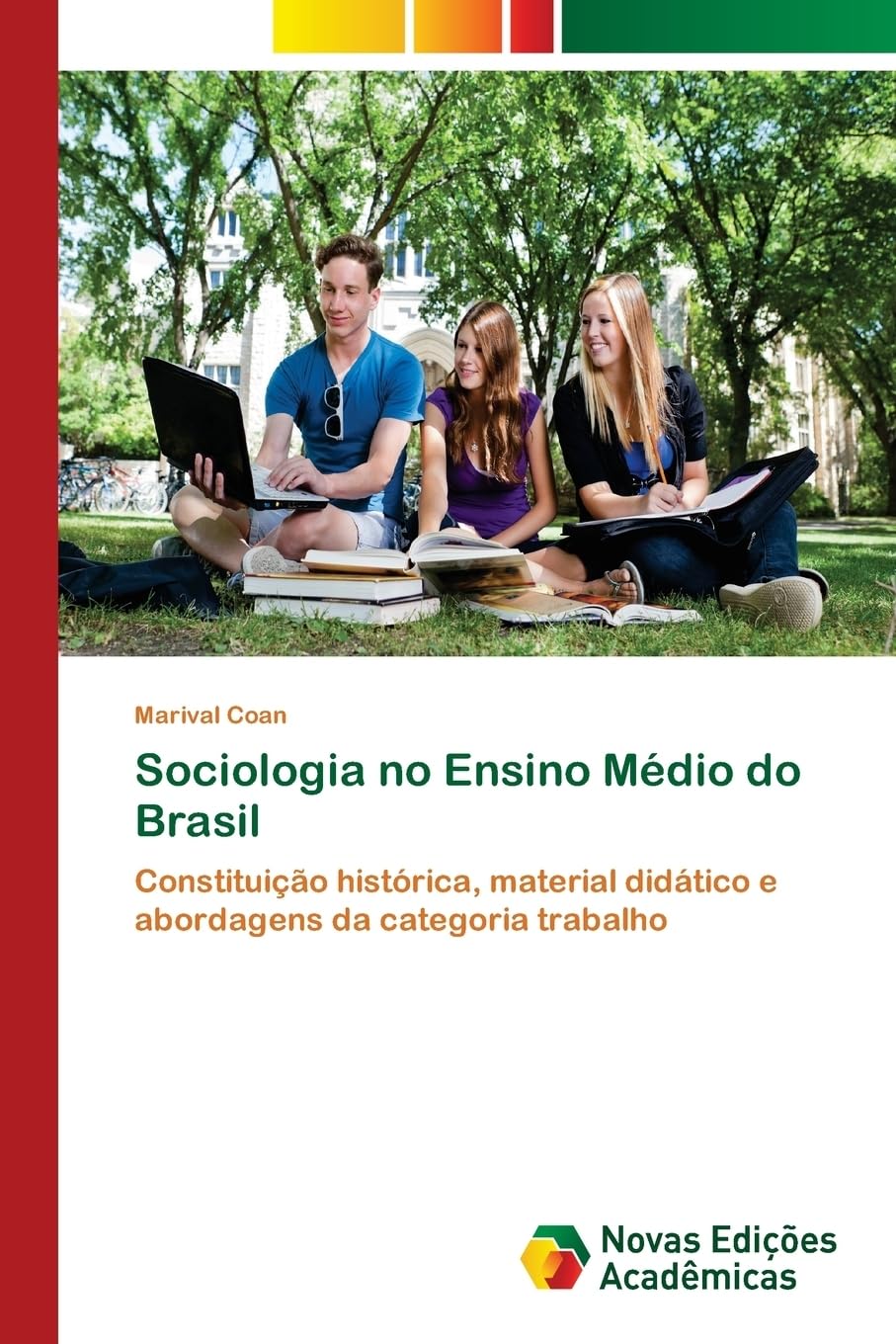 Sociologia no Ensino Médio do Brasil: Constituição histórica, material didático e abordagens da categoria trabalho
