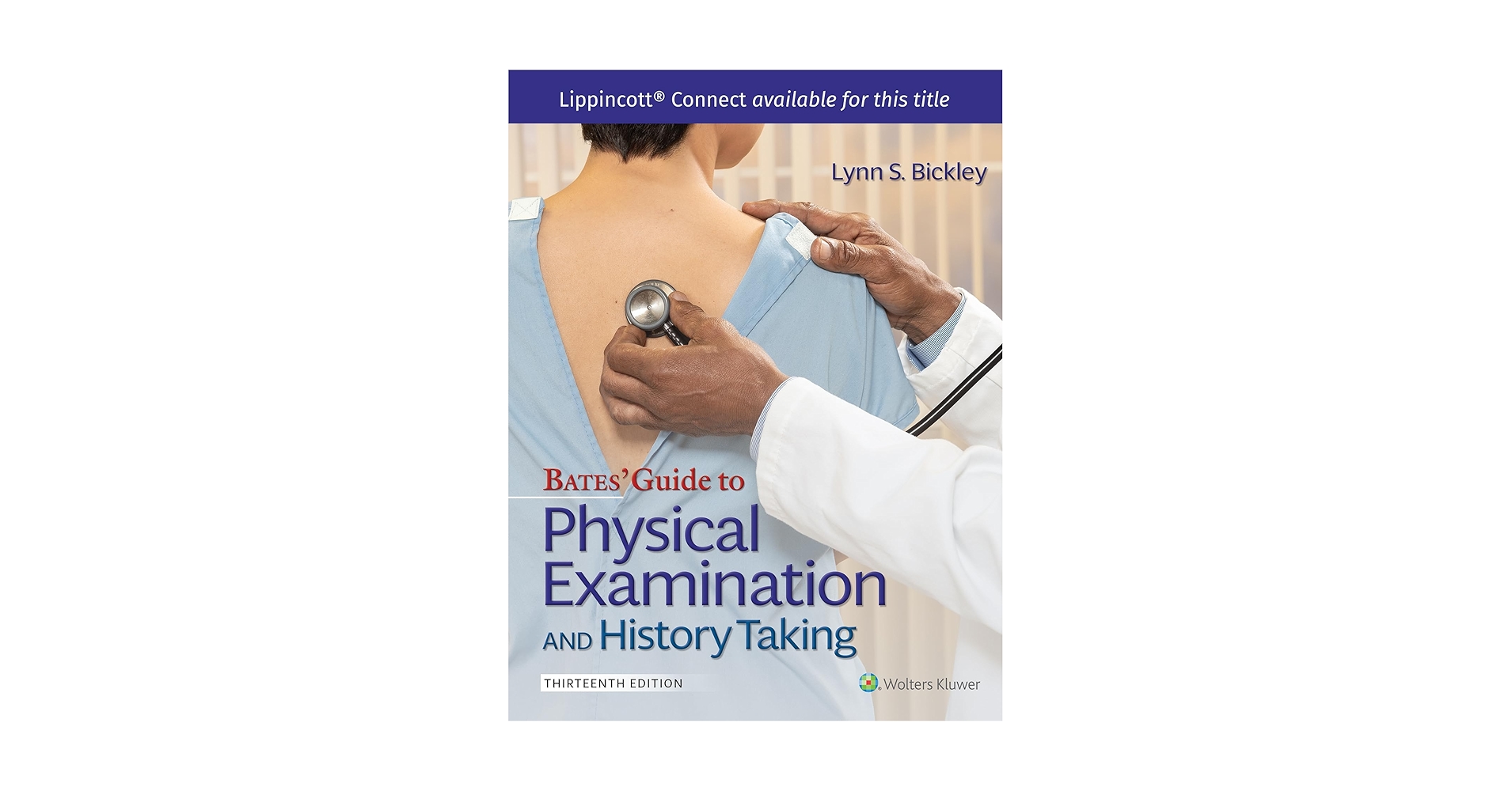 Bates Guide To Physical Examination and History Taking,  By (Bickley, 2021) 13th Edition test bank cover - ISBN 9781975216054