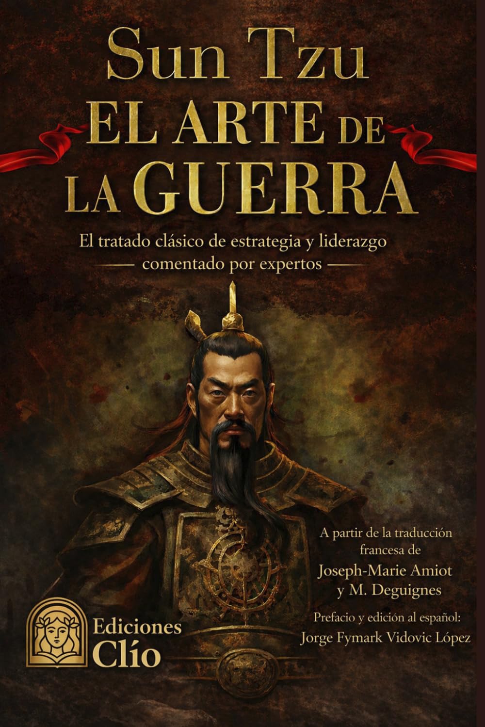 SUN TZU EL ARTE DE LA GUERRA: El tratado clásico de estrategia y liderazgo comentado por expertos