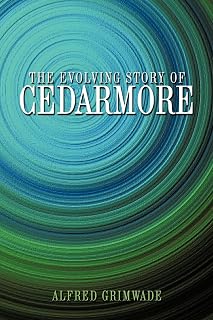 The Evolving Story of Cedarmore