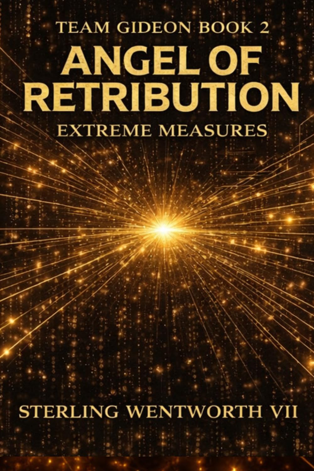 Extreme Measures: Team Gideon Book II (Angel of Retribution – Team Gideon)