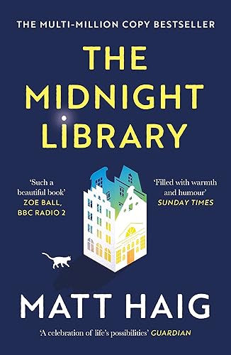 The Midnight Library: The No.1 Sunday Times bestseller and worldwide phenomenon