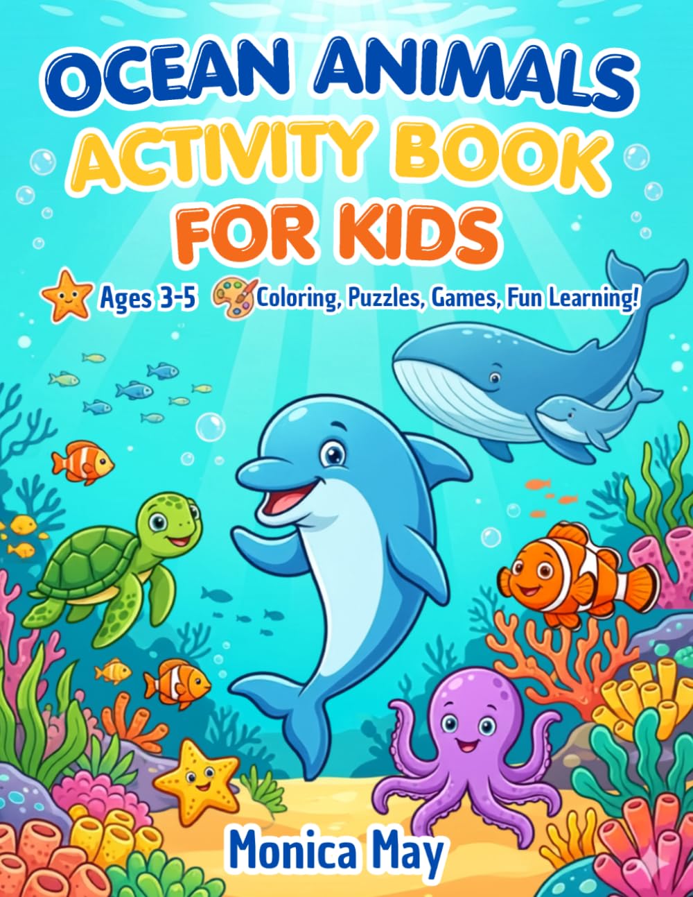 Ocean Animals Activity Book for Kids: Ages 3-5 Coloring Pages, Mazes, Tracing, Puzzles & Fun Learning