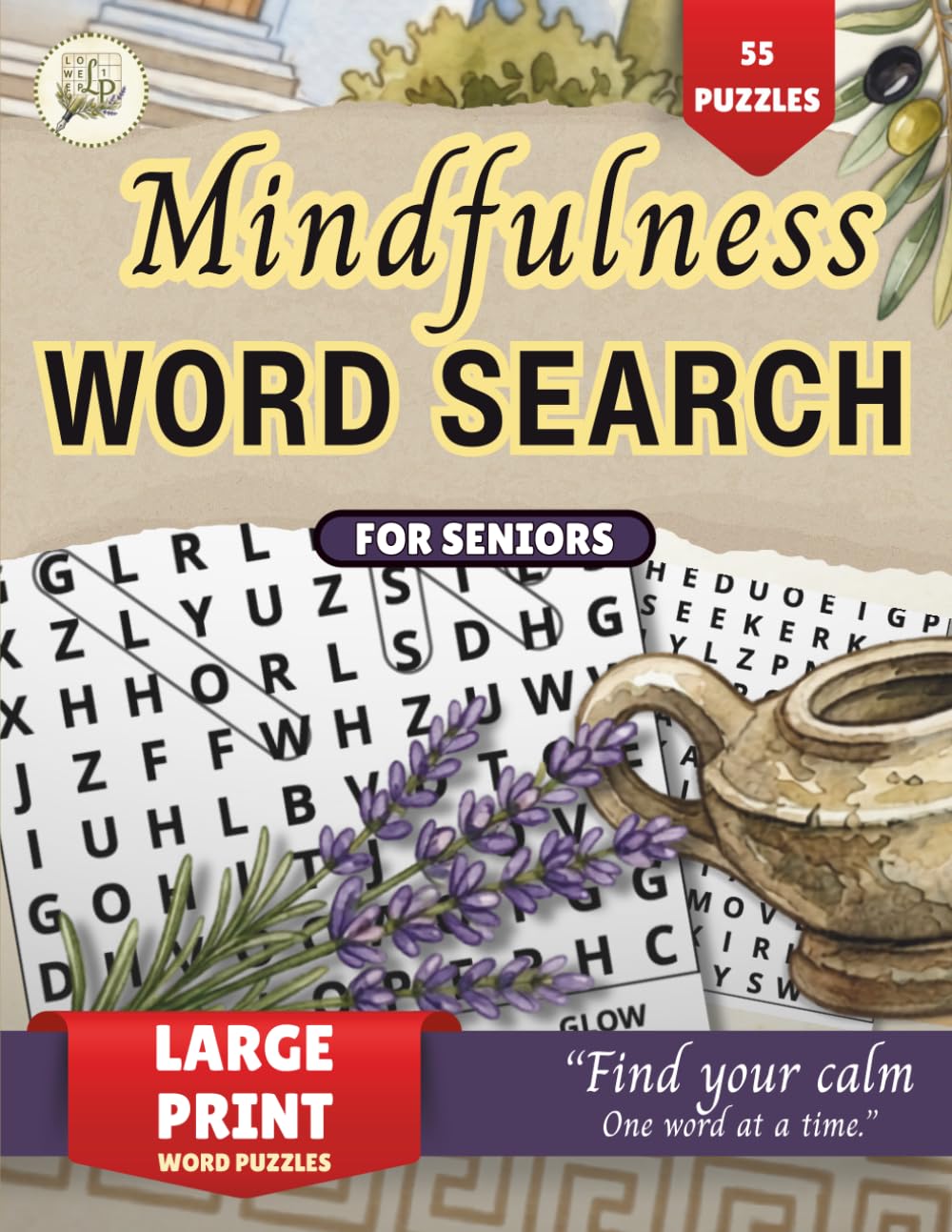 Mindfulness Word Search for Seniors: 55 Relaxing Puzzles with Large Print, Easy-to-Read Letters & Inspiring Words