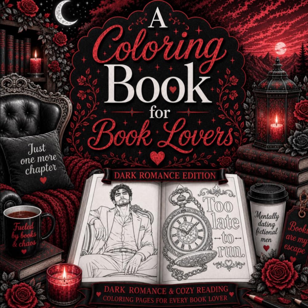 A Coloring Book for Book Lovers (Dark Romance Edition) (Coloring Books, Activities, and More for Book Lovers)