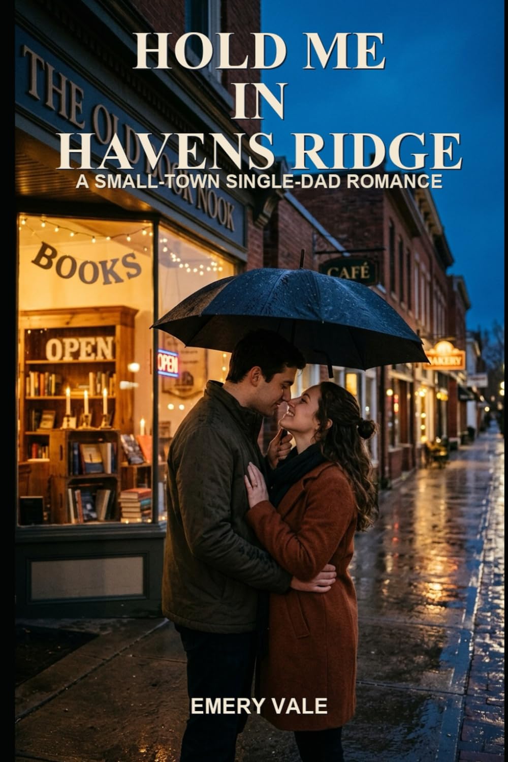 Hold Me in Havens Ridge: A Small-Town Single-Dad Romance