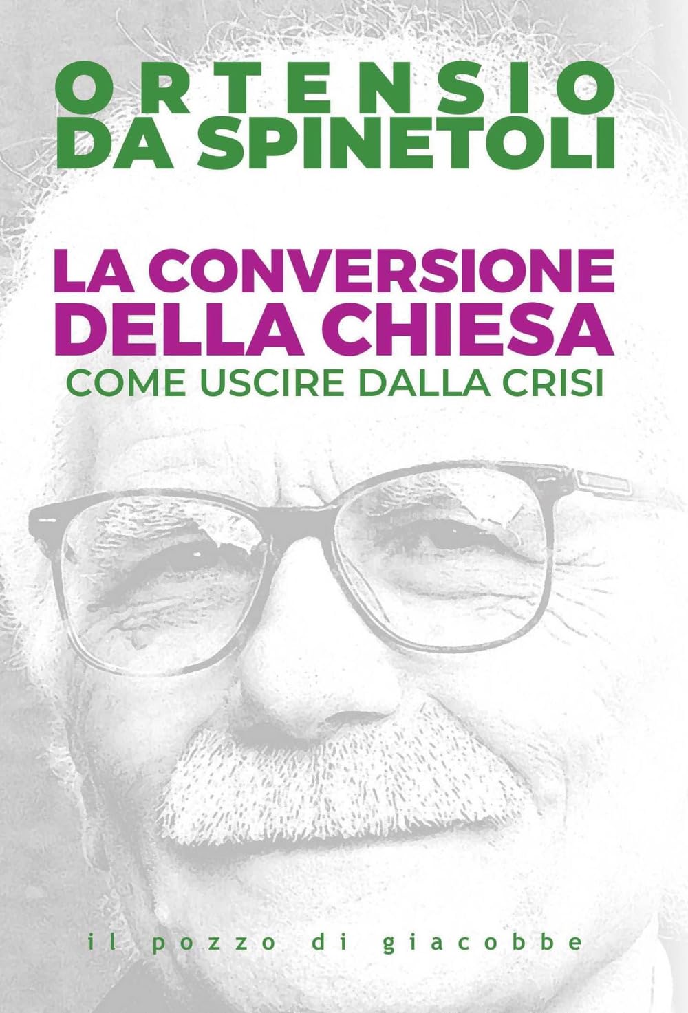 La Conversione Della Chiesa. Come Uscire Dalla Crisi - 4