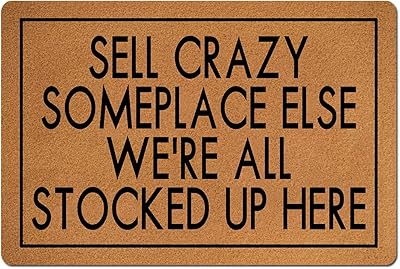 SSanyyL Sell Crazy Someplace Else Doormat Home and Office Decorative Indoor/Outdoor/Kitchen Mat Non-Slip Rubber 23.6