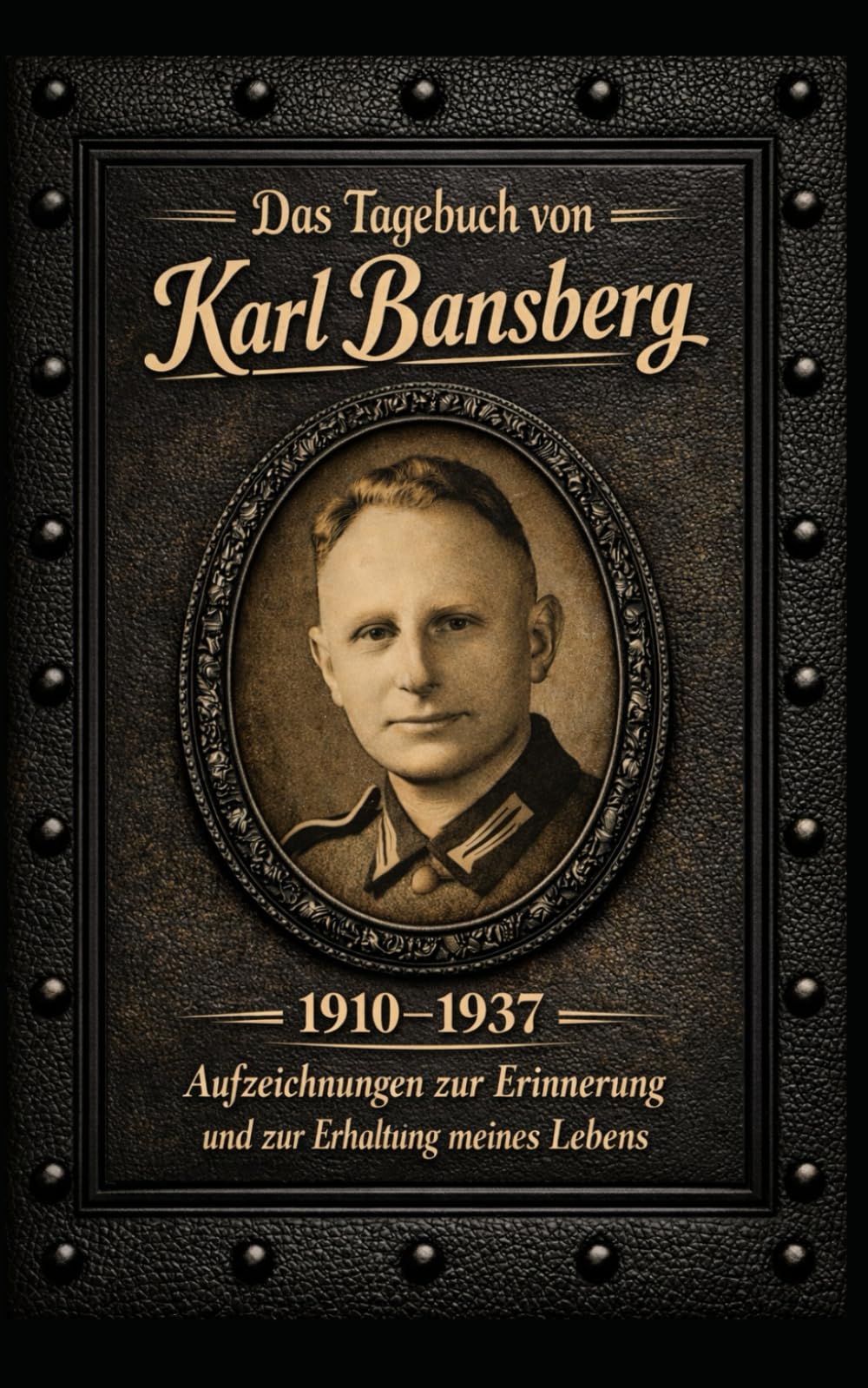 Das Tagebuch von Karl Bansberg