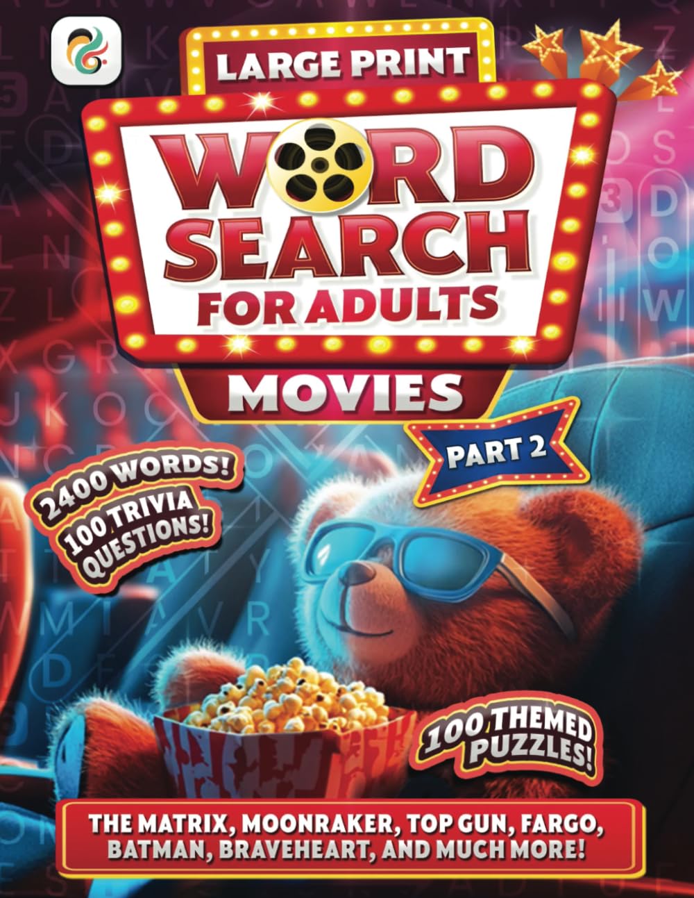 Movies Word Search Book For Adults, Large Print: 2400 Words, 100 Puzzles, 100 Trivia Questions with Solutions.