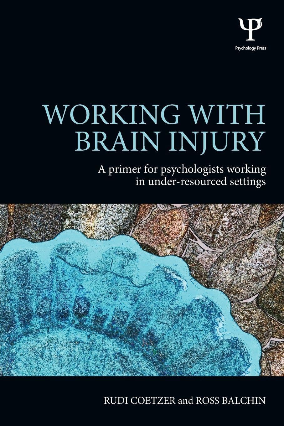 Working with Brain Injury: A primer for psychologists working in under-resourced settings