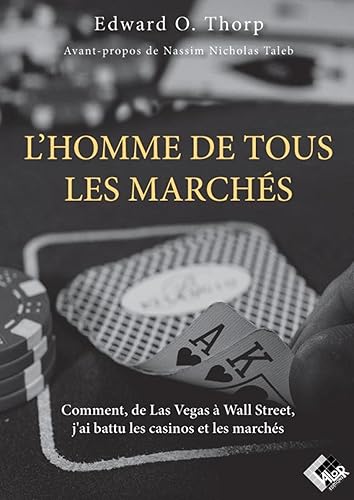 L'homme de tous les marchés: Préface de Nassim Nicholas Taleb