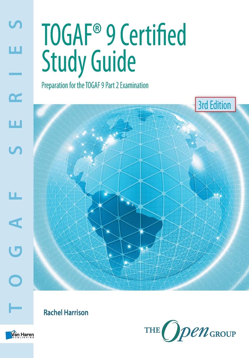 TOGAF(R) 9 Certified Study Guide - 3rd Edition