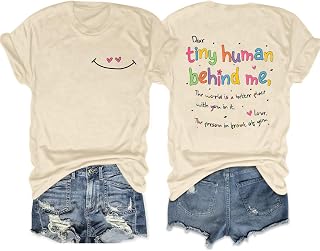 Teacher Shirts Women Dear Tiny Human Behind Me The World is a Better Place with You Inspirational Tshirt Casual Tee Top