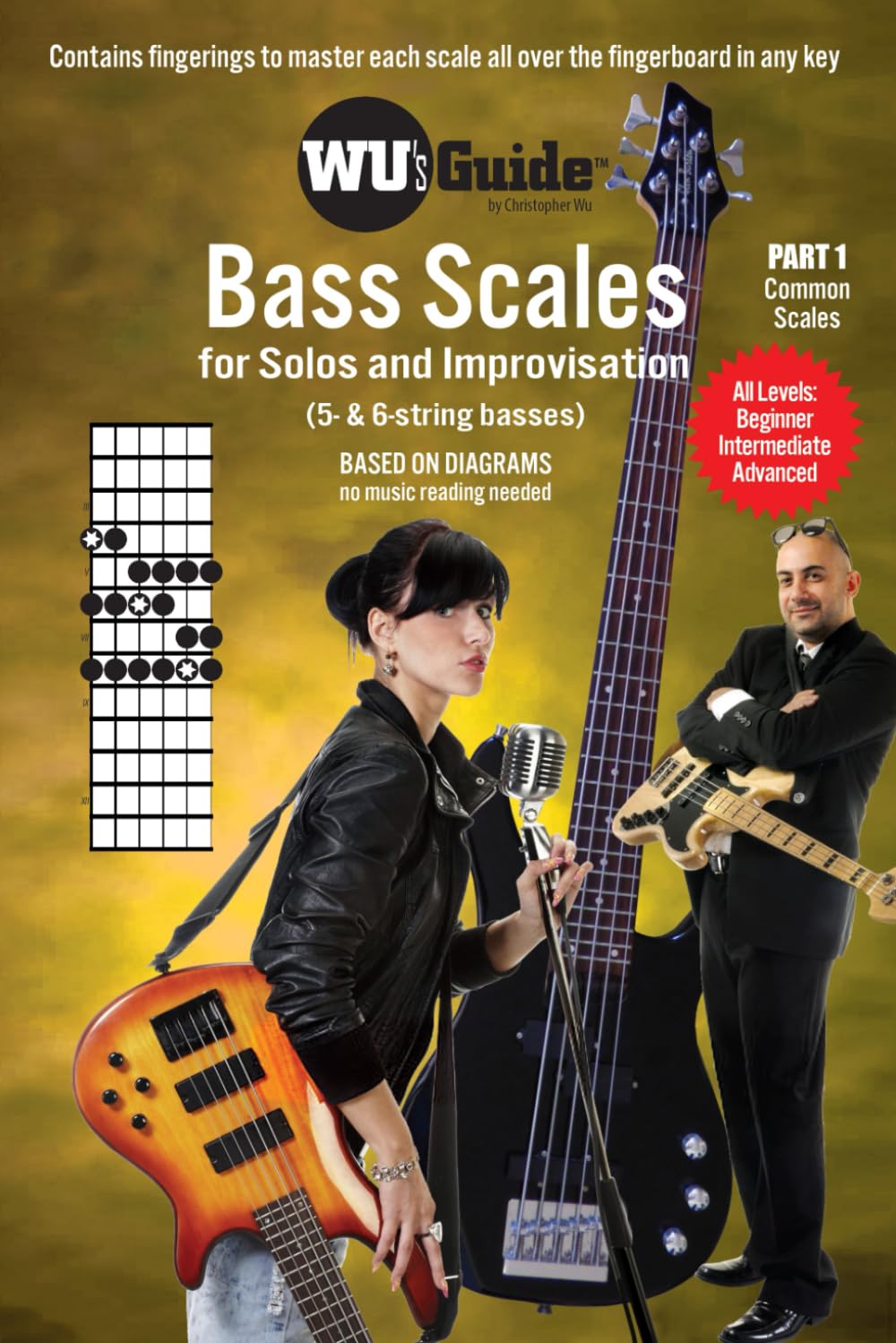 Wu's Guide - 5/6-String Bass Scales - Part 1, Common Scales: For Solos and Improvisation (Wu's Guide - Bass Scales Series)